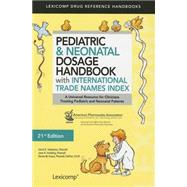 Pediatric & Neonatal Dosage Handbook With International Trade Names Index by Taketomo, Carol K., 9781591953371