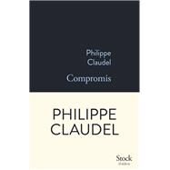 Compromis by Philippe Claudel, 9782234073371