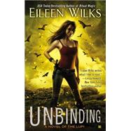Unbinding by Wilks, Eileen, 9780425263372