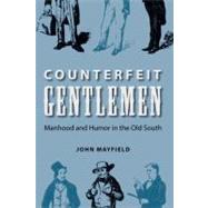 Counterfeit Gentlemen by Mayfield, John, 9780813033372