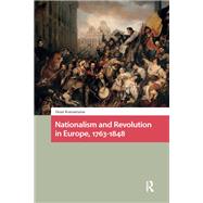 Nationalism and Revolution in Europe, 1763-1848 by Dean Kostantaras, 9781041183372