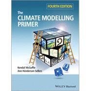 The Climate Modelling Primer by Mcguffie, Kendal; Henderson-Sellers, Ann, 9781119943372