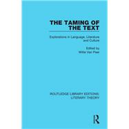 The Taming of the Text: Explorations in Language, Literature and Culture by Adam; Ian, 9781138683372