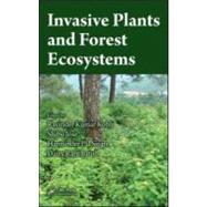 Invasive Plants and Forest Ecosystems by Kohli; Ravinder Kumar, 9781420043372