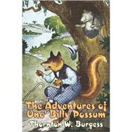 The Adventures of Unc' Billy...,Burgess, Thornton W.,9781603123372