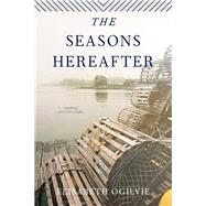 The Seasons Hereafter by Ogilvie, Elisabeth, 9781608933372