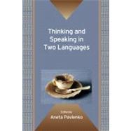 Thinking and Speaking in Two Languages by Pavlenko, Aneta, 9781847693372