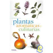Plantas Aromaticas Y Culinarias/ Culinary and Aromatic Plants by Polese, Jean Marie; Devaux, Simone, 9788430553372