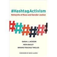 #hashtagactivism by Jackson, Sarah J.; Bailey, Moya; Welles, Brooke Foucault; Lauren, Genie, 9780262043373