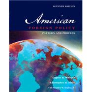 American Foreign Policy Pattern and Process by Wittkopf, Eugene R.; Jones, Christopher M.; Kegley, Jr., Charles W., 9780534603373