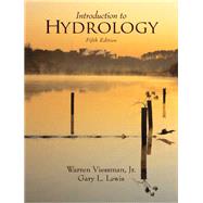Introduction to Hydrology by Viessman, Warren, Jr.; Lewis, Gary L., 9780673993373