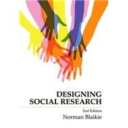 Designing Social Research by Blaikie, Norman, 9780745643373