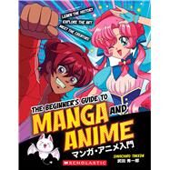 The Beginner's Guide to Manga and Anime by Takeda, Shuichiro, 9781338893373