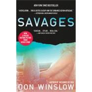 Savages A Novel by Winslow, Don, 9781439183373