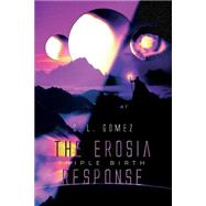 The Erosia Response by Gomez, C. L., 9781499273373