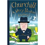 Churchill: A Very Peculiar History by Arscott, David, 9781912233373