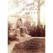 Beyond Grief Sculpture and Wonder in the Gilded Age Cemetery by Mills, Cynthia, 9781935623373