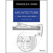 Architecture: Form, Space, & Order by Ching, Frank, 9781119853374