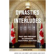 Dynasties and Interludes by Leduc, Lawrence; Pammett, Jon H.; McKenzie, Judith I.; Turcotte, Andr, 9781459733374
