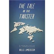The Tale of the Twister by Lambertson, Willis, 9781519743374