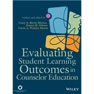 Evaluating Student Learning Outcomes in Counselor Education by Minton, Casey A. Barrio; Gibson, Donna M.; Morris, Carrie A. Wachter, 9781556203374
