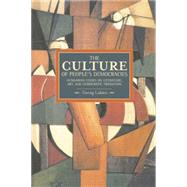 The Culture of People's Democracy by Lukacs, Gyorgy; Miller, Tyrus, 9781608463374