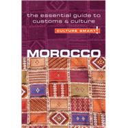 Morocco - Culture Smart! The Essential Guide to Customs & Culture by YORK, JILLIAN, 9781857333374