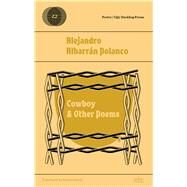 Cowboy & Other Poems / Cowboy & otros poemas by Polanco, Alejandro Albarran; Galvin, Rachel, 9781946433374