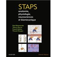 STAPS : anatomie, physiologie, neurosciences et biomcanique by Paul Delamarche; Franck Multon; Thierry Horrut; Vincent Nougier, 9782294753374