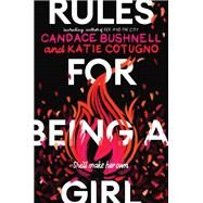 Rules for Being a Girl by Bushnell, Candace; Cotugno, Katie, 9780062803375