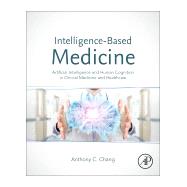 Intelligence-based Medicine by Chang, Anthony C., 9780128233375