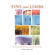 Fins into Limbs by Hall, Brian K., 9780226313375