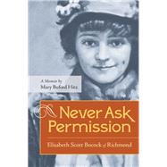 Never Ask Permission by Mary Buford Hitz, 9780813933375