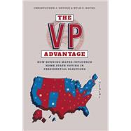 The VP Advantage How running mates influence home state voting in presidential elections by Devine, Christopher J.; Kopko, Kyle C., 9781784993375