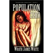 Population Zero by White, Wrath James, 9781936383375
