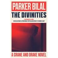 The Divinities A Crane and Drake Novel by Bilal, Parker, 9781999683375