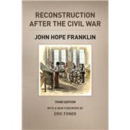 Reconstruction After the Civil War by Franklin, John Hope; Foner, Eric, 9780226923376