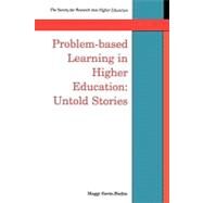 Problem-based Learning in Higher Education : Untold Stories by Savin-Baden, 9780335203376