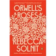 Orwells Roses by Solnit, Rebecca, 9780593083376