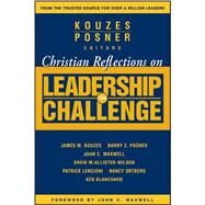 Christian Reflections on the Leadership Challenge by Kouzes, James M.; Posner, Barry Z.; Maxwell, John C., 9780787983376