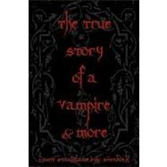 The True Story of a Vampire & More by Stenbock, Stanislaus Eric, 9781441413376