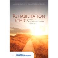 Rehabilitation Ethics for Interprofessional Practice by Swisher, Laura L.; Royeen, Charlotte Brasic, 9781449673376