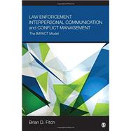 Law Enforcement Interpersonal Communication and Conflict Management by Fitch, Brian D., 9781506303376