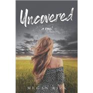 Uncovered by Rizk, Megan, 9781667853376