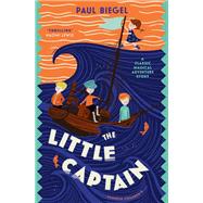 The Little Captain by Biegel, Paul; Crampton, Patricia; Hollander, Carl, 9781782693376