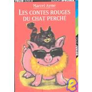 Les Contes Rouges Du Chat Perche by Ayme, Marcel; Dumas, Philippe, 9782070513376