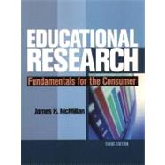 Educational Research : Fundamentals for the Consumer by McMillan, James H., 9780321023377