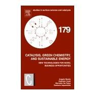 Catalysis, Green Chemistry and Sustainable Energy by Basile, Angelo; Centi, Gabriele; De Falco, Marcello; Iaquaniello, Gaetano, 9780444643377