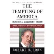 The Tempting of America by Bork, Robert H., 9780684843377