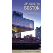AIA Guide to Boston Contemporary Landmarks, Urban Design, Parks, Historic Buildings And Neighborhoods by Southworth, Michael; Southworth, Susan, 9780762743377